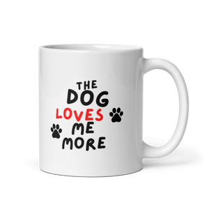 The Dog Loves Me More Mug