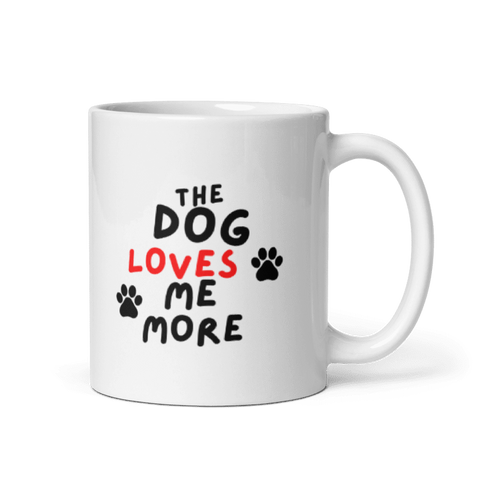 The Dog Loves Me More Mug