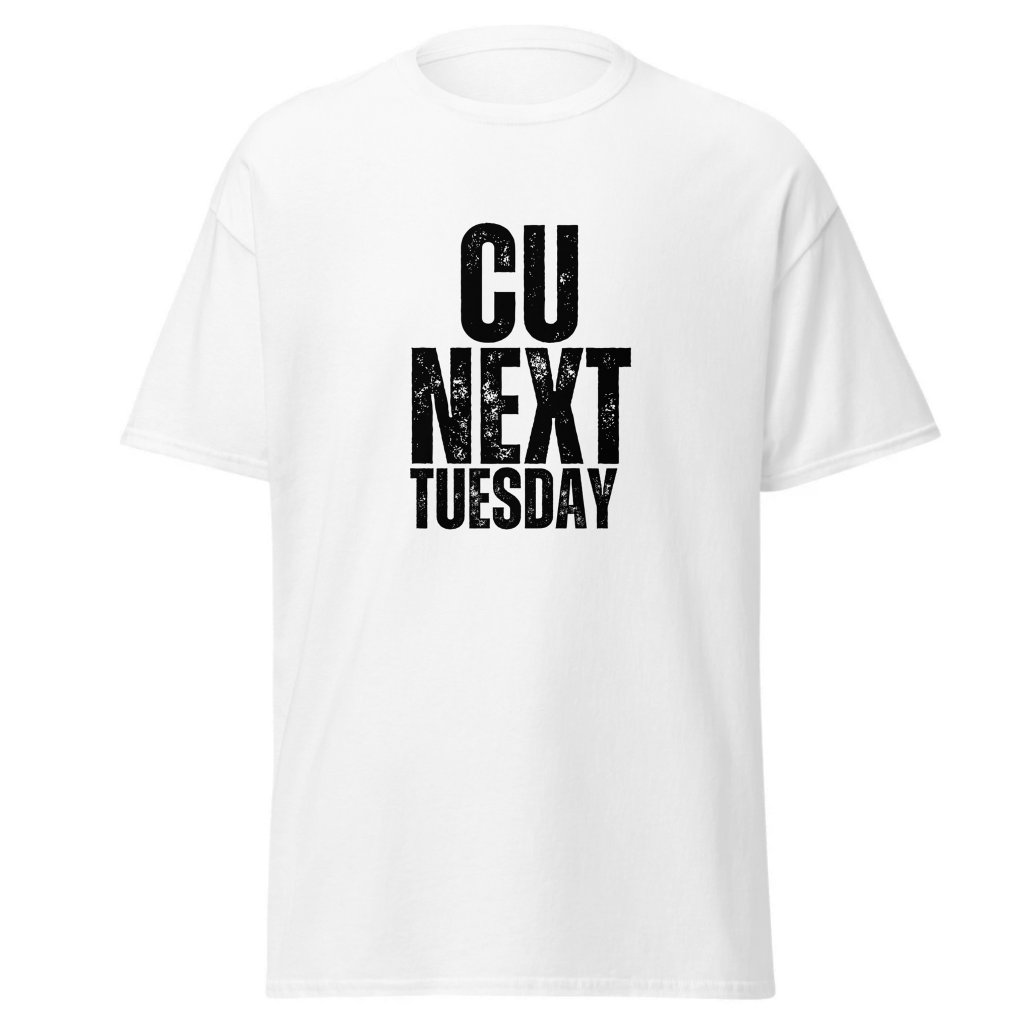 CU Next Tuesday T-Shirt