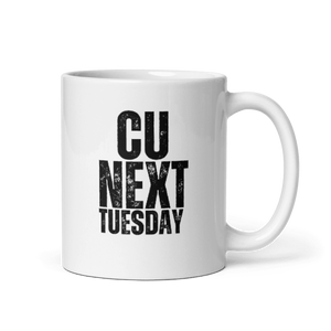 CU Next Tuesday Mug