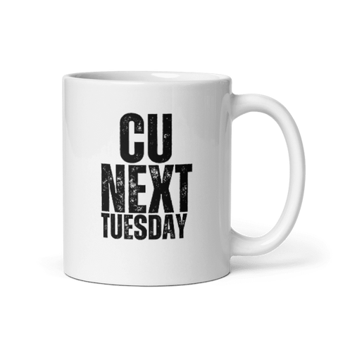 CU Next Tuesday Mug