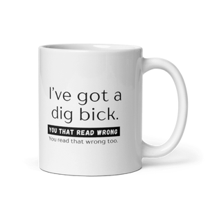 Dig Bick Mug